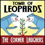 The Corner Laughers, Tomb Of Leopards mp3