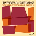 Ulysses Owens Jr. & Generation Y, Around The World With U mp3