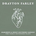 Drayton Farley, Hargrove & Sweet Southern Sadness. The Early Extended Plays