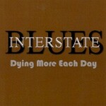 Interstate Blues, Dying More Each Day