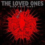 The Loved Ones, Keep Your Heart