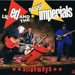 Lil' Ed & The Blues Imperials, Slideways