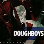 Doughboys, Whatever