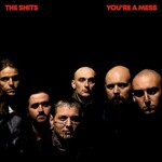 The Shits, You're A Mess mp3