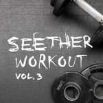 Seether, Seether Workout Vol. 3