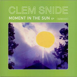 Clem Snide, Moment in the Sun