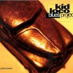 Kid Loco, Blues Project