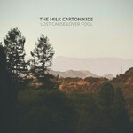 The Milk Carton Kids, Lost Cause Lover Fool