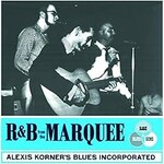 Alexis Korner's Blues Incorporated , R&B From The Marquee