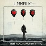 Unheilig, Liebe Glaube Monster