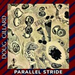 Doug Gillard, Parallel Stride