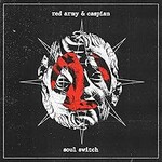 Red Army & Caspian, Soul Switch
