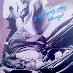 Saccharine Trust, Surviving You Always