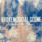 Broken Social Scene, Remember The Humans