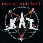 KAT, Metal And Hell