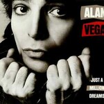 Alan Vega, Just A Million Dreams