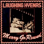 Laughing Hyenas, Merry Go Round mp3