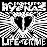 Laughing Hyenas, Life of Crime mp3