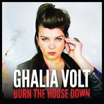 Ghalia Volt, Burn The House Down
