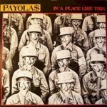 Payolas, In A Place Like This