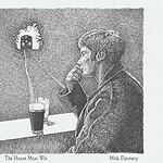 Mick Flannery, The House Must Win
