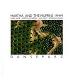 Martha and the Muffins, Danseparc mp3