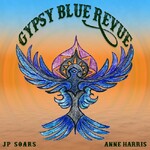 JP Soars & Anne Harris, Gypsy Blue Revue