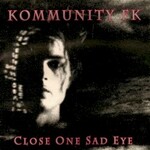 Kommunity FK, Close One Sad Eye mp3