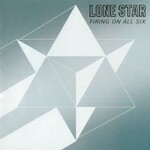 Lone Star, Firing on All Six mp3