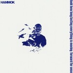 Hammok, Look How Long Lasting Everything Is Moving Forward For Once mp3