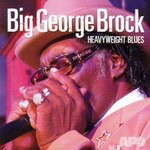 Big George Brock, Heavyweight Blues mp3