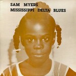 Sam Myers, Mississippi Delta Blues