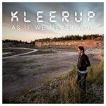 Kleerup, As If We Never Won