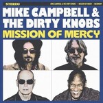 Mike Campbell & The Dirty Knobs, Mission Of Mercy