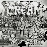 Cream, Wheels Of Fire (Super Deluxe Edition)