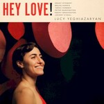 Lucy Yeghiazaryan, Hey Love!