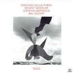 Paolino Dalla Porta, Kenny Wheeler, Stefano Battaglia & Bill Elgart, Tales mp3