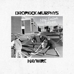 Dropkick Murphys & Haywire, New England Forever