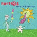 Butthole Surfers, After The Astronaut