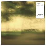 Saro Cosentino, The Road To Now mp3