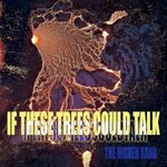 If These Trees Could Talk, The Hidden Hand