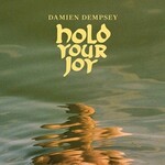 Damien Dempsey, Hold Your Joy