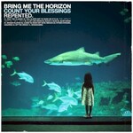 Bring Me the Horizon, Count Your Blessings | Repented