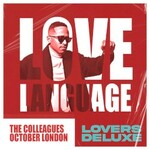 The Colleagues, Love Language (Lovers Deluxe) [feat. October London]