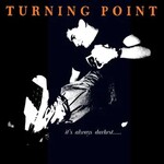Turning Point, It's Always Darkest Before the Dawn mp3