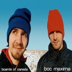 Boards of Canada, Boc Maxima