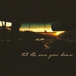 Waylon Wyatt, Til The Sun Goes Down mp3