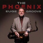 Euge Groove, The Phoenix