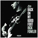 Rick Fowler, Back On My Good Foot mp3