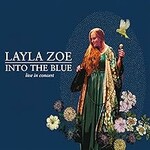 Layla Zoe, Into the Blue: Live in Concert